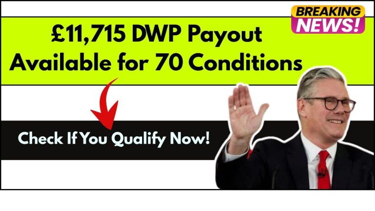 £11,715 DWP Payout Available for 70 Conditions