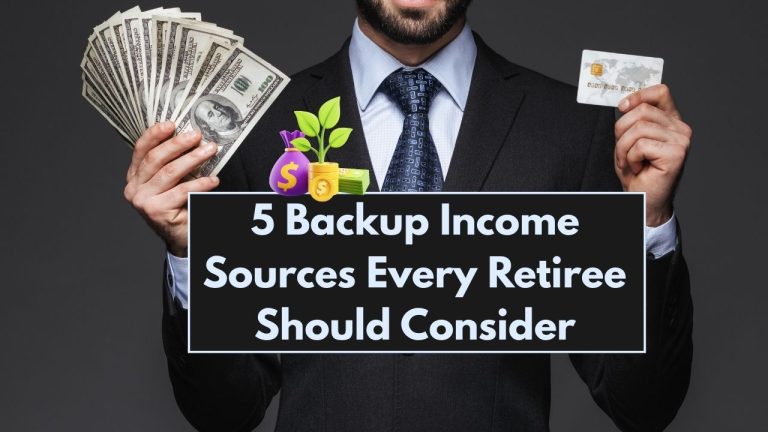 5 Backup Income Sources Every Retiree Should Consider