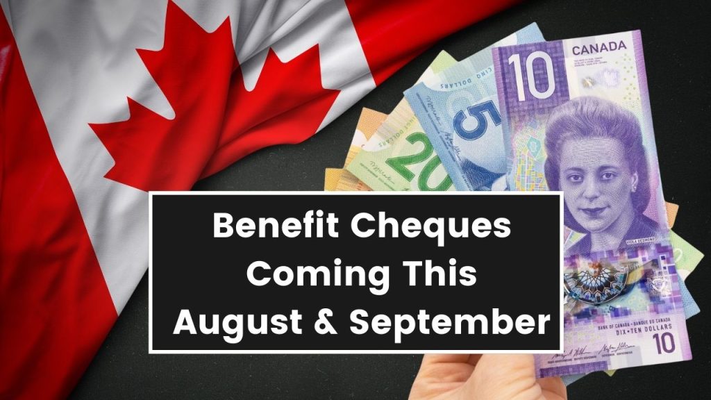 Benefit Cheques Coming This August & September