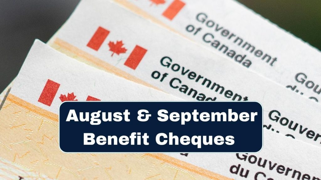 New Cheques Are Coming in August and September Across Canada — Are You on the List? 2 Canada Benefit Cheques
