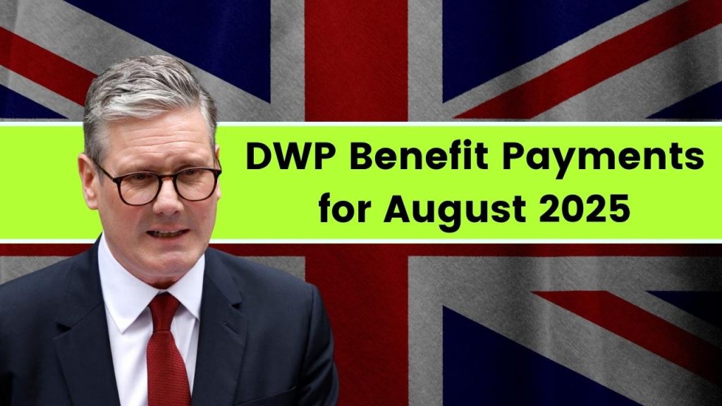 DWP Benefit Payments for August 2025