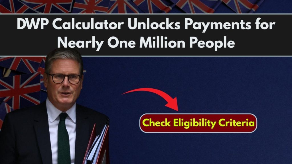 DWP Calculator Unlocks Payments for Nearly One Million People