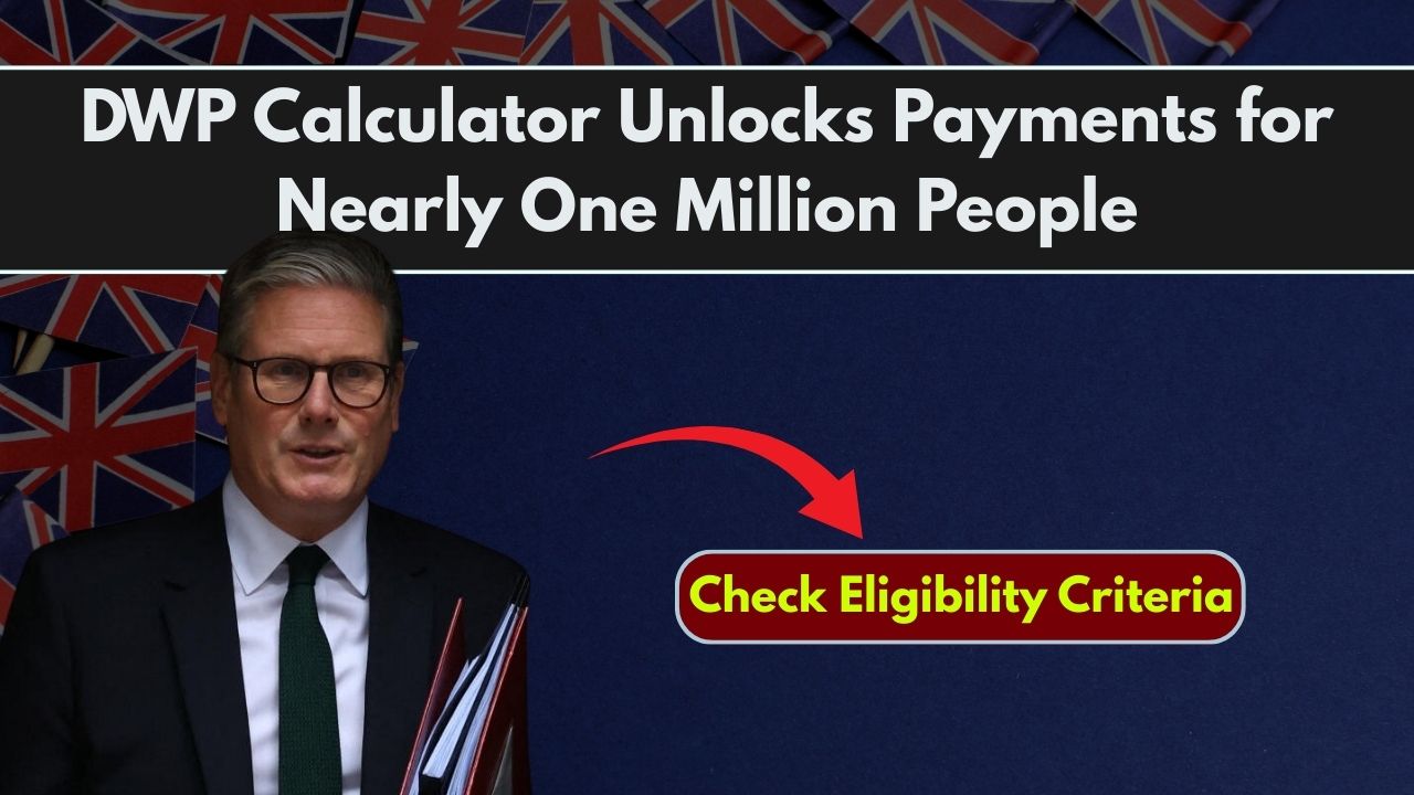 DWP Calculator Unlocks Payments for Nearly One Million People