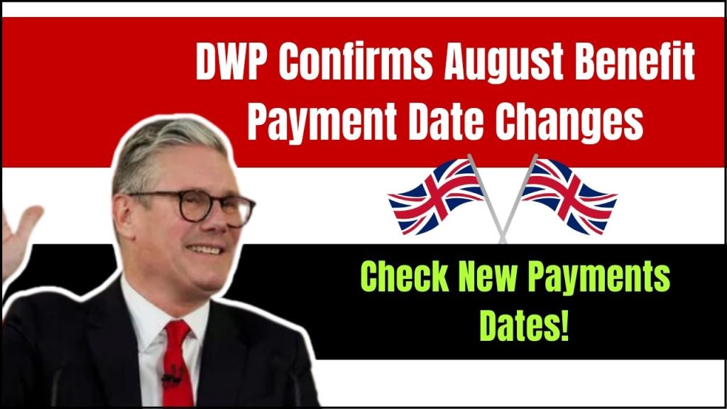 DWP Confirms August Benefit Payment Date Changes — Find Out When You’ll Get Paid 1 DWP Confirms August Benefit Payment Date Changes