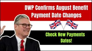 DWP Confirms August Benefit Payment Date Changes