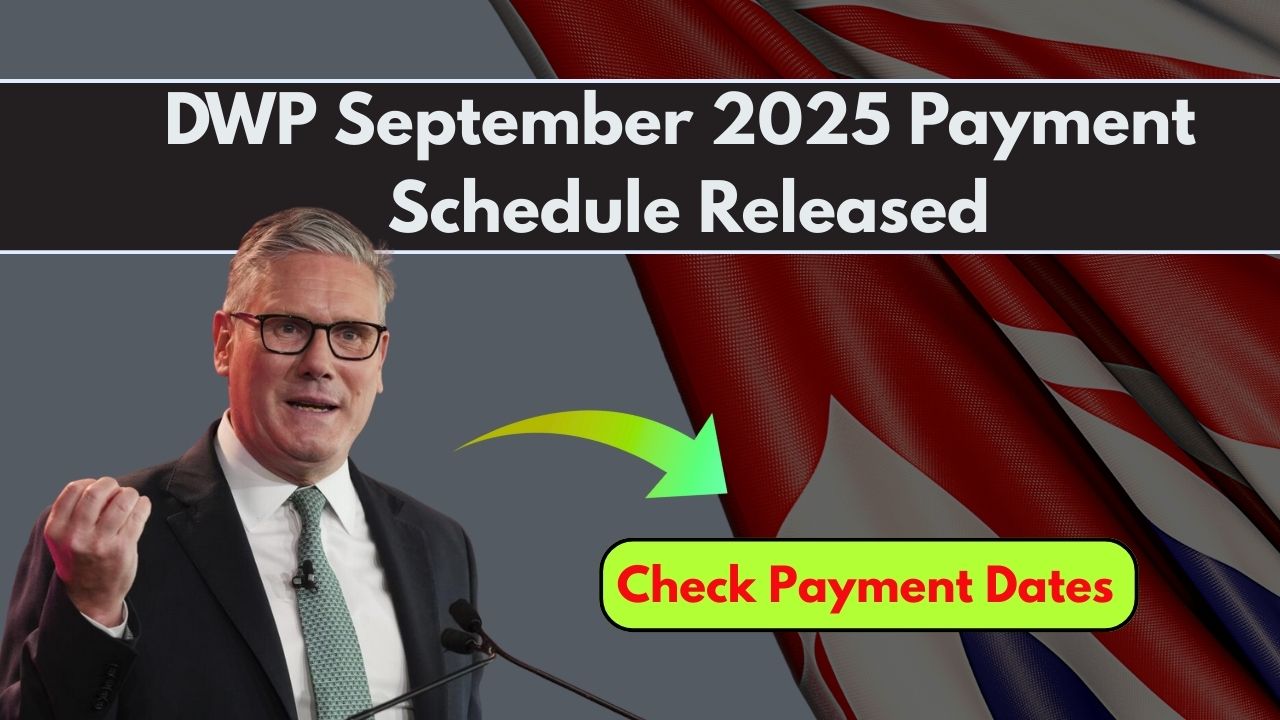 DWP September 2025 Payment Schedule Released