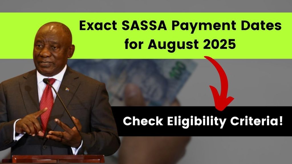 Exact SASSA Payment Dates for August 2025 Finally Released