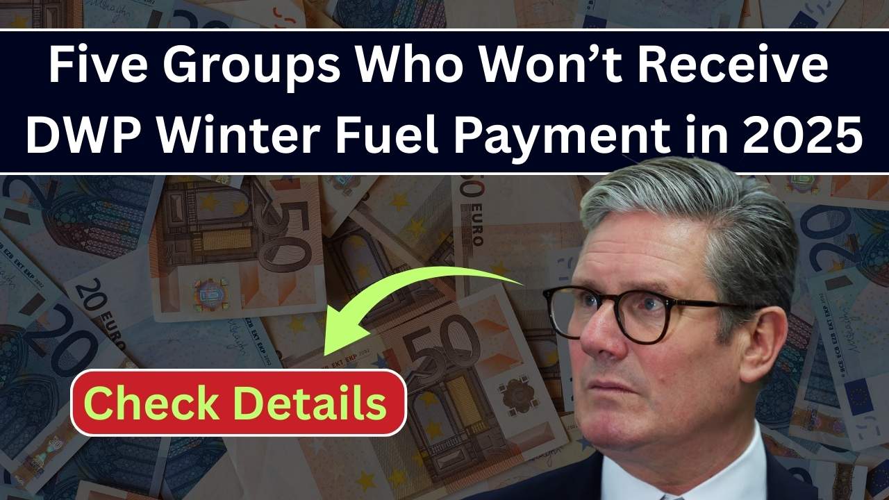 Five Groups Who Won’t Receive DWP Winter Fuel Payment in 2025