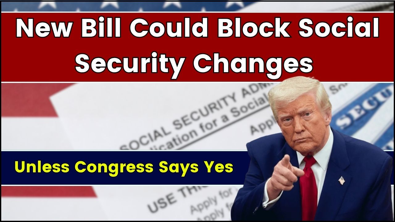 New Bill Could Block Social Security Changes