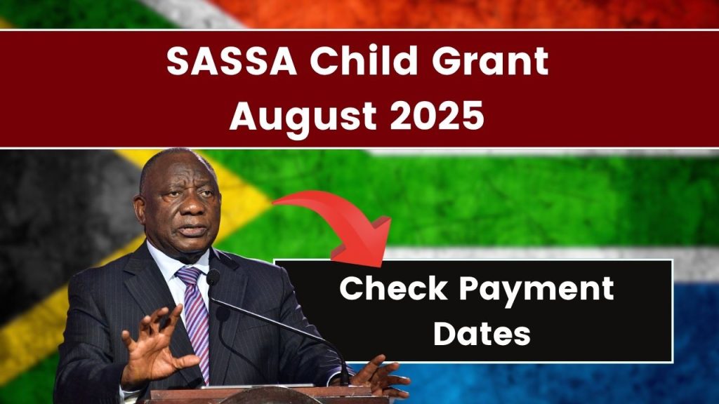 SASSA Child Grant August 2025: Full Payment Dates and Comprehensive Guide 1 SASSA Child Grant August 2025