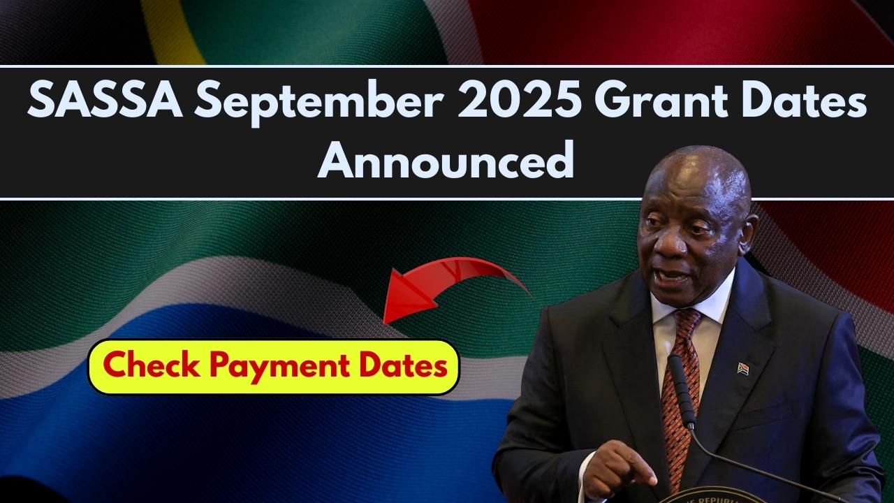 SASSA September 2025 Grant Dates Announced