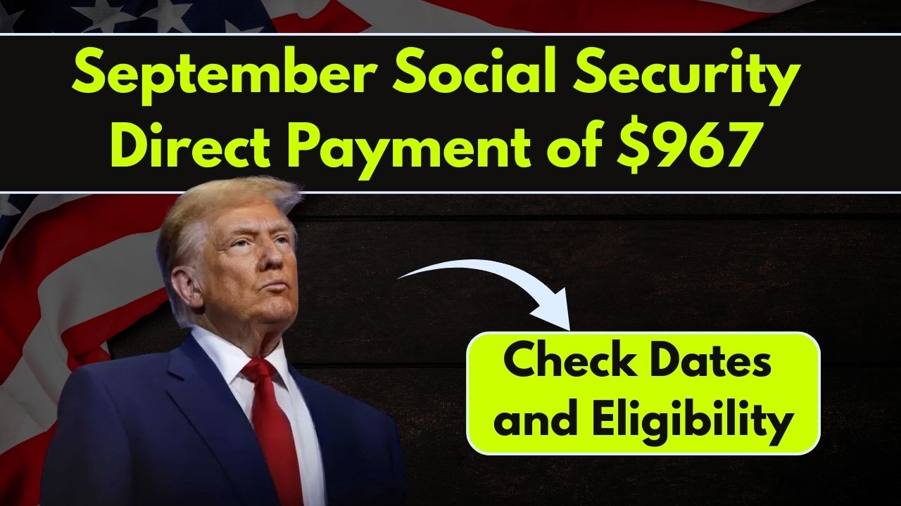 September Social Security Direct Payment of $967