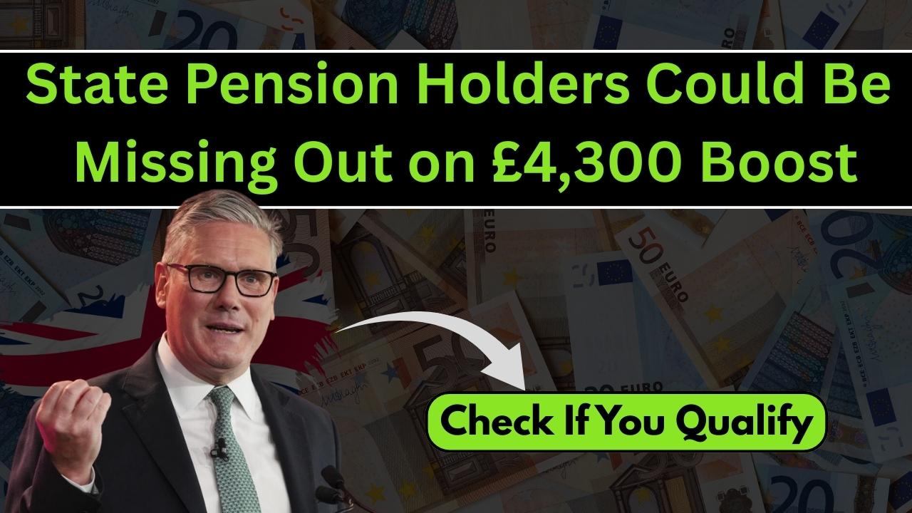 State Pension Holders Could Be Missing Out on £4,300 Boost