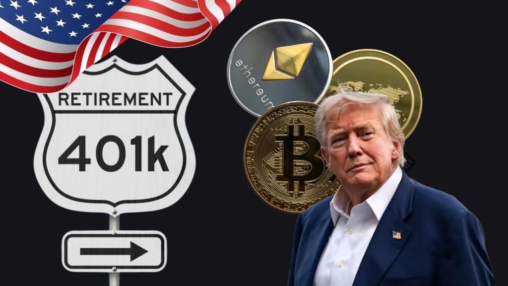 Trump Opens Door to Crypto in 401(k)s 