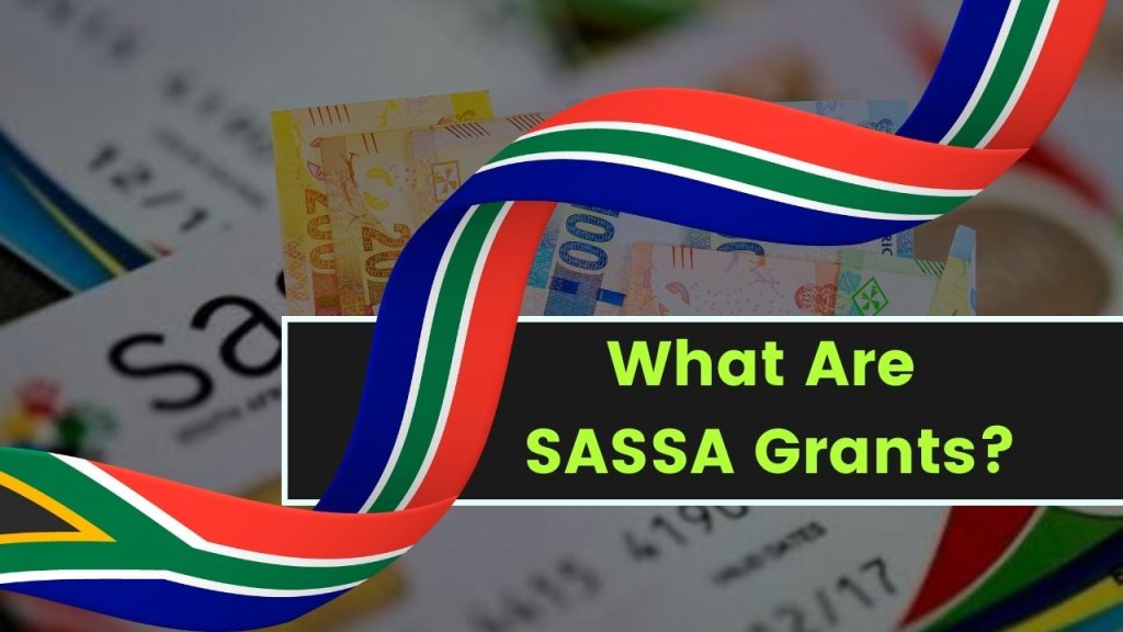 What Are SASSA Grants